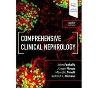 Comprehensive Clinical Nephrology, 6e - [Livre en VO] Richard J Johnson Md, John Feehally Dm Frcp, Jurgen Floege Md Fera, Marcello Tonelli Md Sm Frcpc (Auteur)