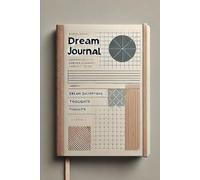 Comprehensive Dream Journal for Recording Nighttime Visions and Dream Interpretations