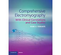 Comprehensive Electromyography: With Clinical Correlations and Case Studies