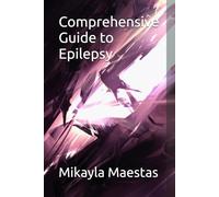 Comprehensive Guide to Epilepsy