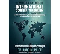 Comprehensive Guide to International Counter-Terrorism and Security Frameworks
