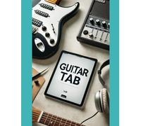 Comprehensive Guitar Tab Notebook for Recording Riffs, Chords, and Melodies