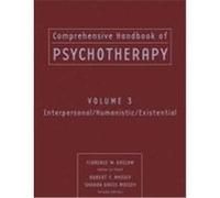 Comprehensive Handbook of Psychotherapy, Interpersonal/Humanistic/Existential