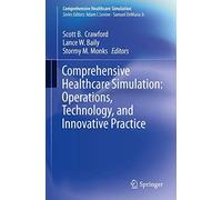 Comprehensive Healthcare Simulation: Operations, Technology, And Innovative Practice