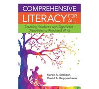 Comprehensive Literacy for All: Teaching Students With Significant Disabilities to Read and Write