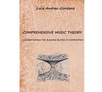 Comprehensive Music Theory - Luca Andrea Giordano - New Generation Publishing Ltd - Livre en Anglais - Paperback Luca Andrea GiordanoLuca Andrea Giordano (Auteur)