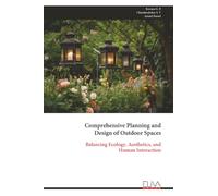 Comprehensive Planning and Design of Outdoor Spaces: Balancing Ecology, Aesthetics, and Human Interaction