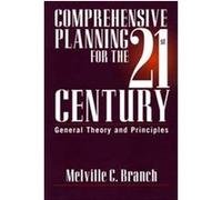 Comprehensive Planning for the 21st Century Melville C. Branch (Auteur)