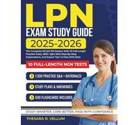 Comprehensive Review for the NCLEX-PN: The Complete NCLEX-PN Review With 10 Full-Length Practice Tests, 1500+ Q&A With Step-By-Step Explanations, And Expert Tips To Pass With Ease.