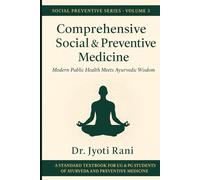 Comprehensive Social & Preventive Medicine: An Integrative Approach: Modern Public Health Meets Ayurvedic Wisdom