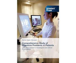 Comprehensive Study of Digestive Problems in Patients: with Stress based on Radiological and Clinical Examinations