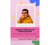 Comprender a quienes viven con el Síndrome de Prader-Willi: "Más allá del diagnóstico, vínculos, apoyos y posibilidades"