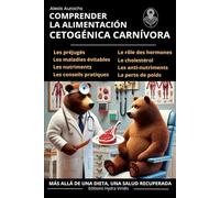 Comprender la alimentación cetogénica carnívora: Más allá de una dieta, una salud recuperada