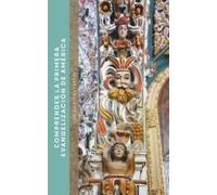 Comprender La Primera Evangelización De América