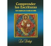 Comprender las Escrituras: Curso completo para el estudio de la Biblia