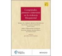 Comprender, prevenir e intervenir en la violencia filioparental