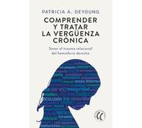 Comprender y tratar la vergüenza crónica: Sanar el trauma relacional del hemisferio derecho
