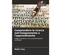 Comprendere la ricerca sull'insegnamento e l'apprendimento: Indagine narrativa su una comunità di docenti universitari