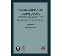 Comprendiendo los delitos de odio: orígenes, fundamento y propuesta de regulación