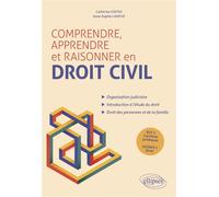 Comprendre, apprendre et raisonner en droit civil BUT 1 Carrières juridiques et LICENCE 1 Droit - Catherine Costaz - Ellipses - broché - Scolaire / Universitaire