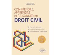 Comprendre, apprendre et raisonner en droit civil BUT 1 Carrières juridiques et licence 1 droit: Organisation judiciaire, Introduction à l'étude du droit, Droit des personnes et de la famille