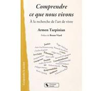 Comprendre ce que nous vivons
