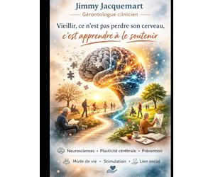 Comprendre ces mécanismes transforme notre regard: Vieillir n’est pas perdre son cerveau, mais apprendre à le soutenir différemment