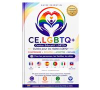 Comprendre • Écouter • Accepter • Inclure: Guide pratique pour les personnes LGBTQ+, les familles et les alliés