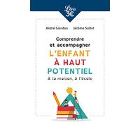 Comprendre Et Accompagner L'enfant À Haut Potentiel