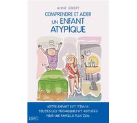 Anne Gibert – Comprendre et aider un enfant atypique – Étude – broché