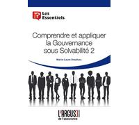 Comprendre et appliquer la Gouvernance sous Solvabilité 2 - Marie-Laure Dreyfuss - Argus De L'assurance - broché - Etude