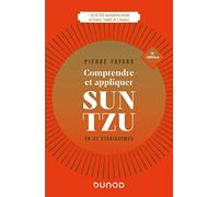 Comprendre et appliquer Sun Tzu - 5e éd.: En 37 stratagèmes