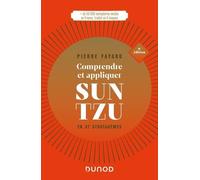 Comprendre Et Appliquer Sun Tzu - En 37 Stratagèmes