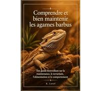 Comprendre et bien maintenir les agames barbus: Ton guide bienveillant sur la maintenance, le terrarium, l’alimentation et le comportement