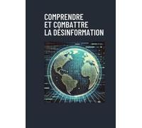 Comprendre et combattre les fakenews