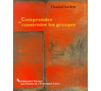 Comprendre et construire les groupes