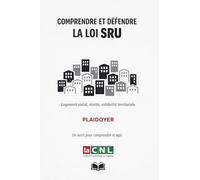 Comprendre et défendre la loi SRU: Plaidoyer