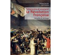 Comprendre et enseigner la Révolution. Héritages et actualité Actualité et héritages - Société d'études robespierristes - Belin Éducation - broché - Etude