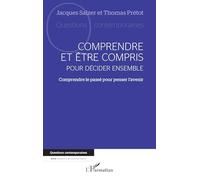Thomas Prétot – Comprendre et être compris pour décider ensemble – Broché