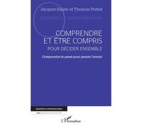 Thomas Prétot – Comprendre et être compris pour décider ensemble – Broché