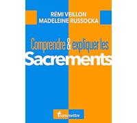 Comprendre et expliquer les sacrements