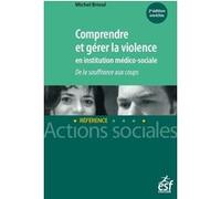 Comprendre et gérer la violence en institution médico-sociale
