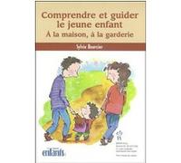Comprendre et guider le jeune enfant Sylvie Bourcier (Auteur)
