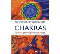 Comprendre et harmoniser les chakras Swami Saradananda (Auteur), Helen de Souza (Illustration), Christine Destruhaut (Traduction)