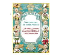 Comprendre et interpréter le grand jeu de Mademoiselle Lenormand - Corinne Morel - Bussiere - broché - Essai