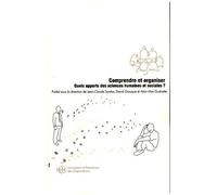 Comprendre Et Organiser - Quels Apports Des Sciences Humaines Et Sociales ?