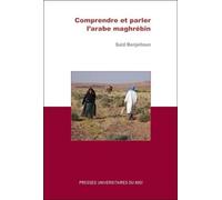 Comprendre et parler l'arabe maghrébin - Saïd Benjelloun - Presses Universitaires Du Midi - broché - Méthode de langue