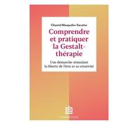 Comprendre Et Pratiquer La Gestalt-Thérapie