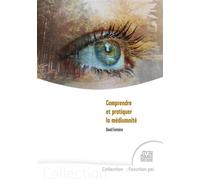Comprendre et pratiquer la médiumnité - David Fontaine - Jmg - broché - Guide