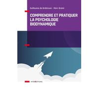Comprendre et pratiquer la psychologie biodynamique - Guillaume De Brebisson - Intereditions - broché - Essai